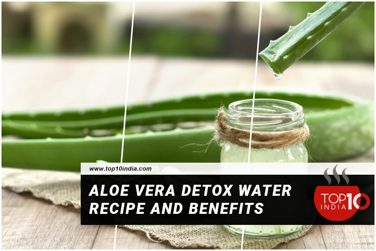Aloe Vera Detox Water Recipe And Benefits