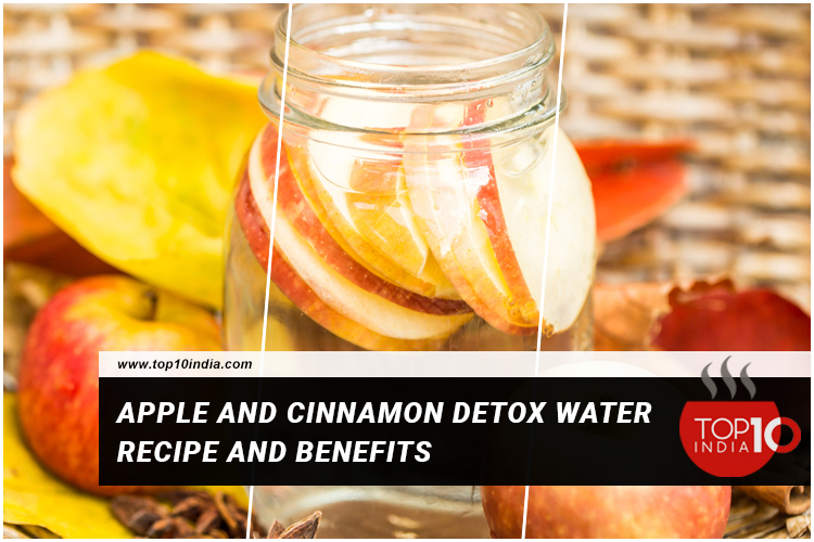 Apple And Cinnamon Detox Water Recipe And Benefits