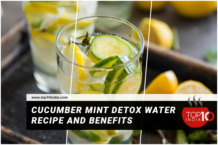 Cucumber Mint Detox Water Recipe And Benefits