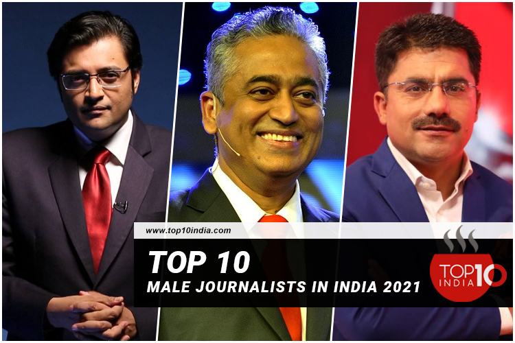 List of Top 10 Male Journalists In India 2021