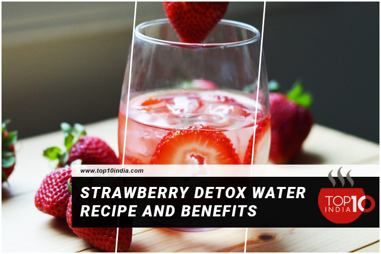 Strawberry Detox Water Recipe And Benefits
