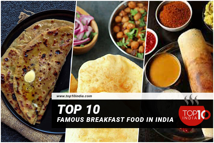 Top 10 Famous Breakfast Food in India