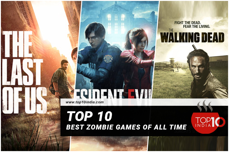 List of Top 10 Best Zombie Games of All Time