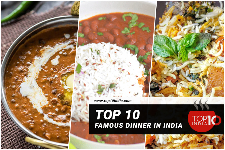 Top 10 Famous Dinner in India