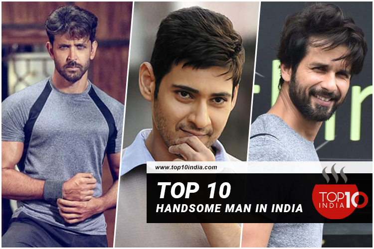 Top 10 Handsome Man in India