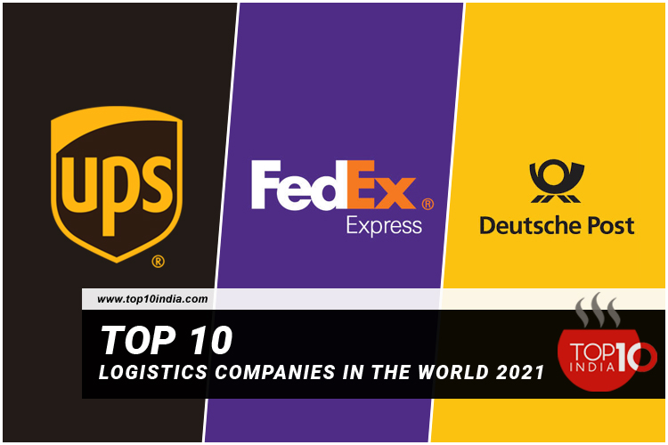 Top 10 Logistics Companies in the World 2021