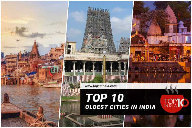 Top 10 Oldest Cities in India