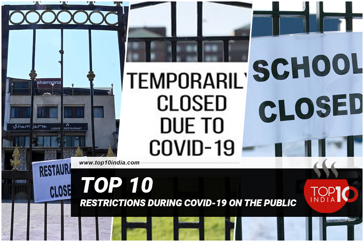 Top 10 Restrictions During Covid-19 On The Public