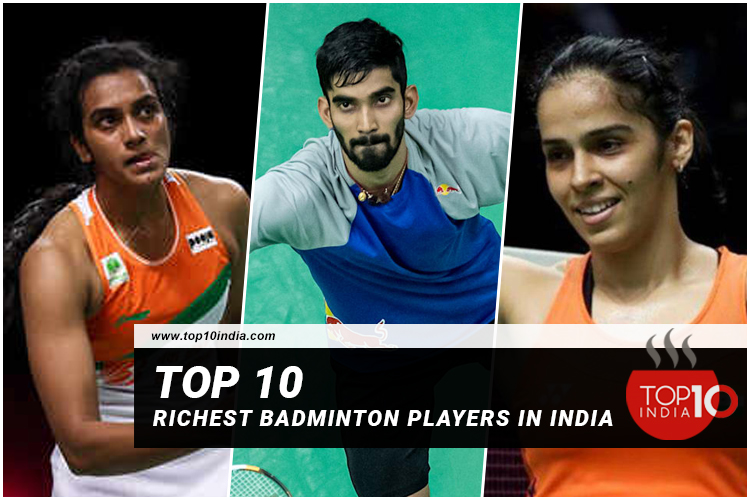 Top 10 Richest Badminton Players In India