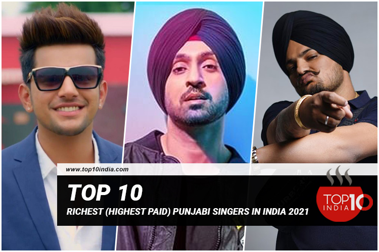 Top 10 Richest (Highest Paid) Punjabi Singers In India 2021