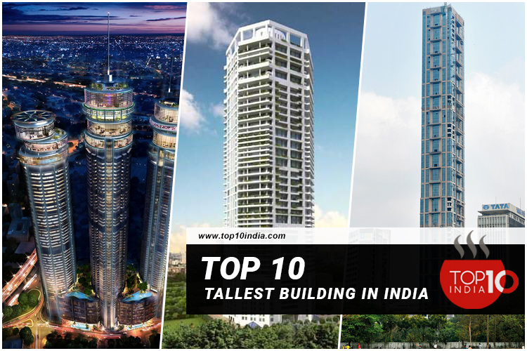Top 10 Tallest Building In India