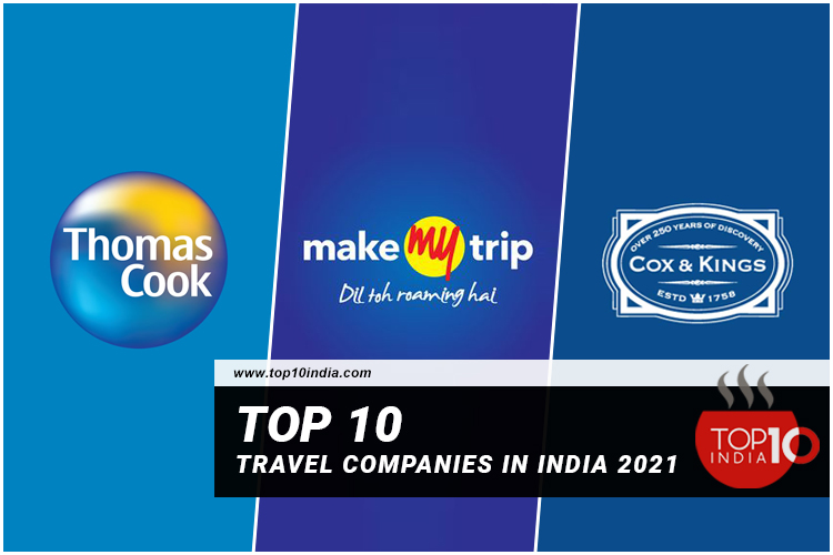 Top 10 Travel Companies in India 2021