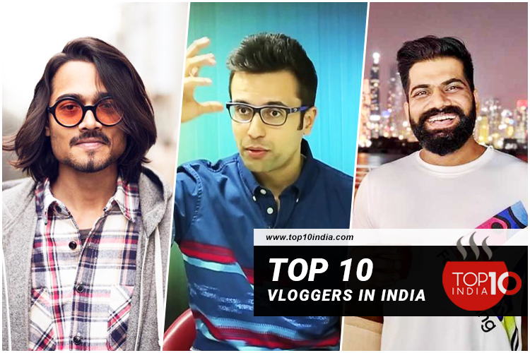 Top 10 Vloggers In India