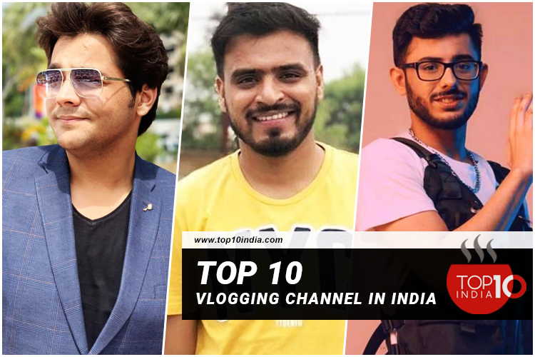 Top 10 Vlogging Channel in India