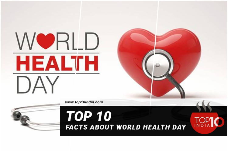 Top 10 facts about World Health Day