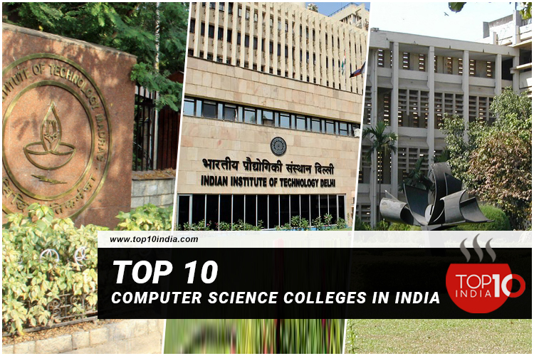 Top 10 Computer Science Colleges In India