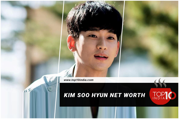 Kim Soo Hyun Net Worth