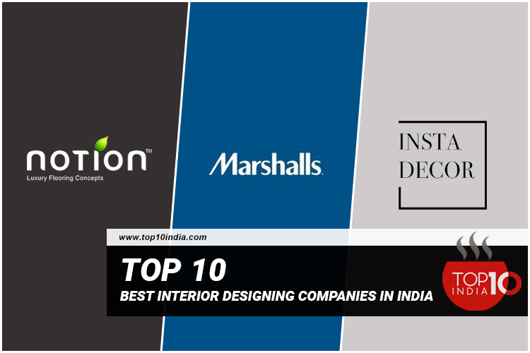 List of Top 10 Best Interior Designing Companies In India
