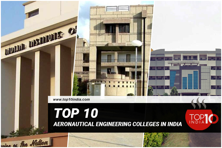 Top 10 Aeronautical Engineering Colleges in India