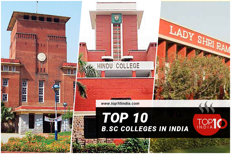 Top 10 B.Sc Colleges in India | Best BSc College List 2021 - Top 10 India