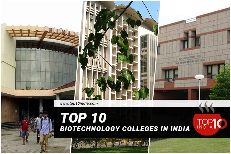 Top 10 Biotechnology Colleges in India