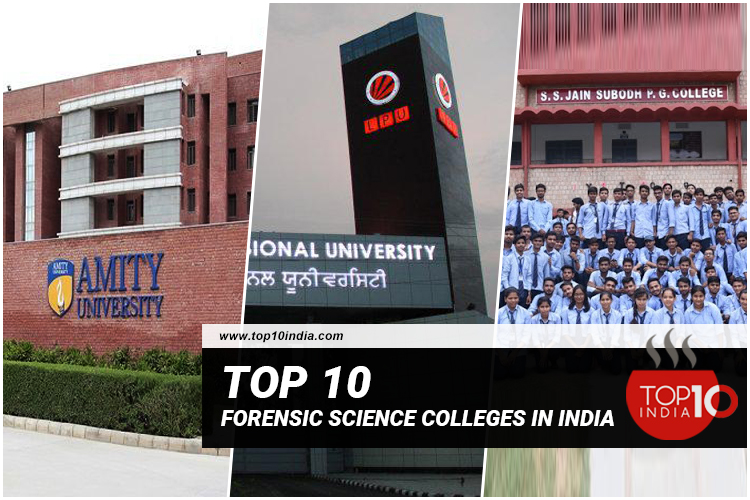 Top 10 Forensic Science Colleges in India