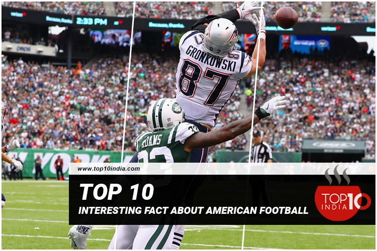 Top 10 Interesting Fact About American Football