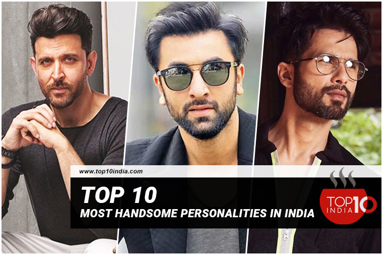 Top 10 Most Handsome Personalities In India