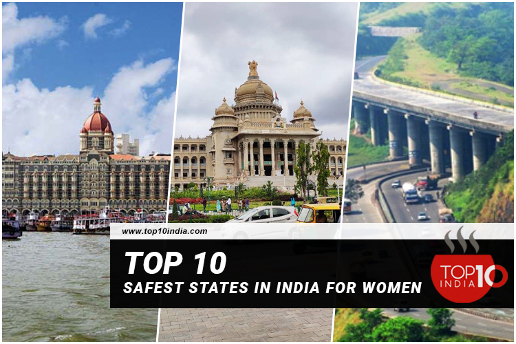 Top 10 Safest States In India For Women