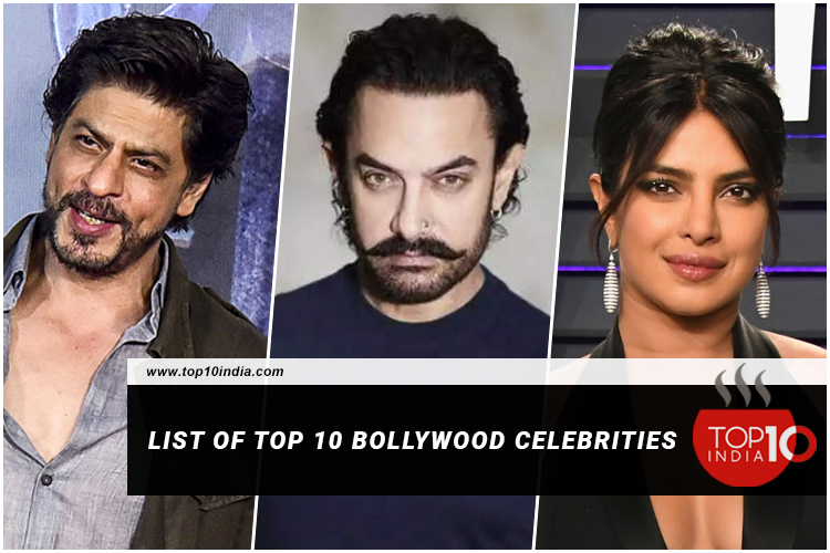 List of Top 10 Bollywood Celebrities