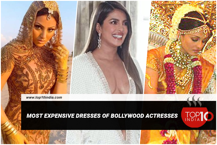 Most Expensive Dresses of Bollywood Actresses