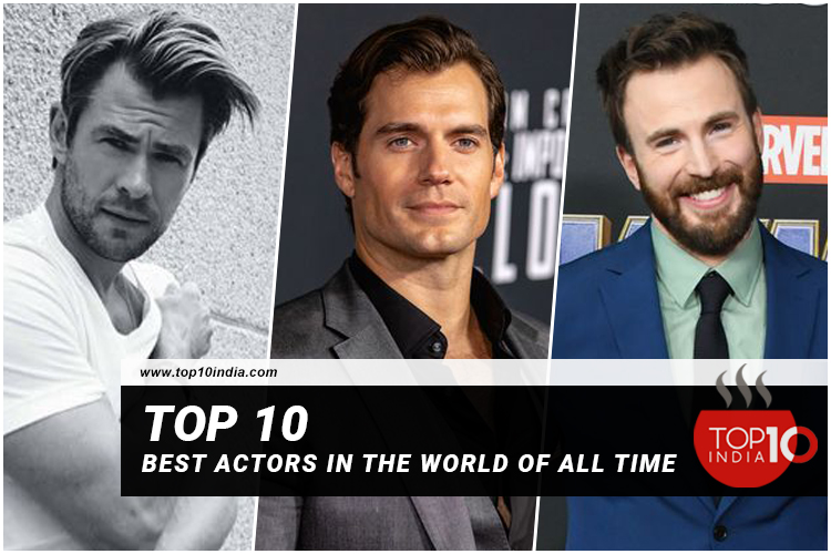 Top 10 Best Actors In The World of All Time