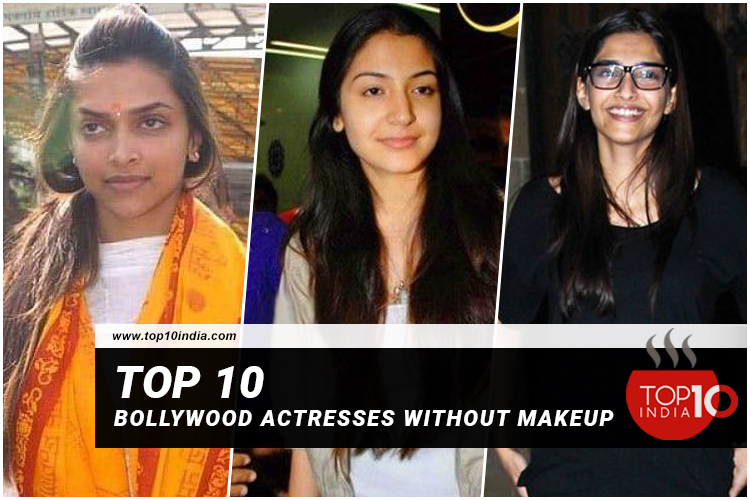 Top 10 Bollywood Actresses without Makeup