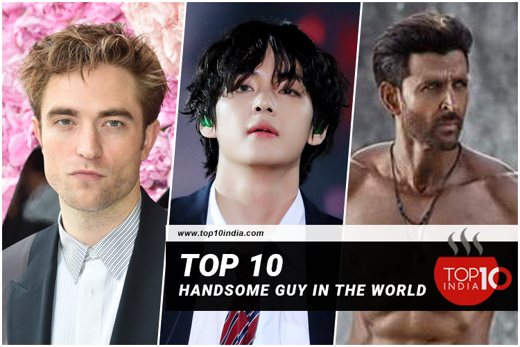 Top 10 Handsome Guy In The World