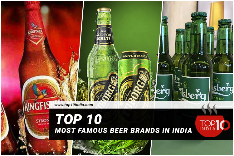 Top 10 Most Famous Beer Brands In India