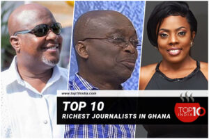 Top 10 Richest Journalists in Ghana