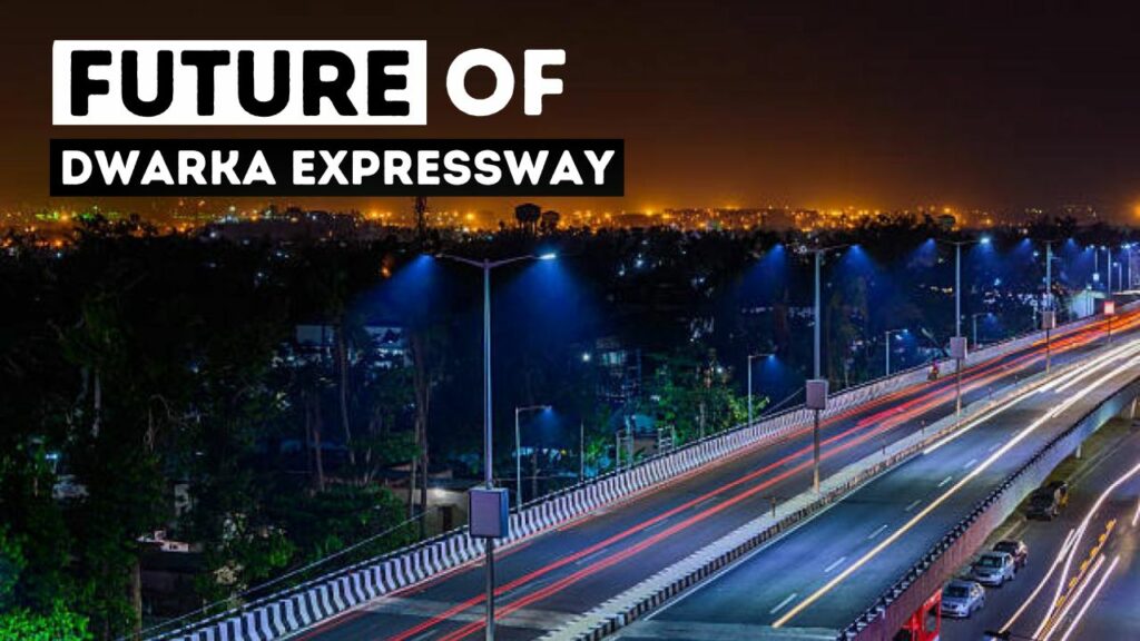 Future Of Dwarka Expressway